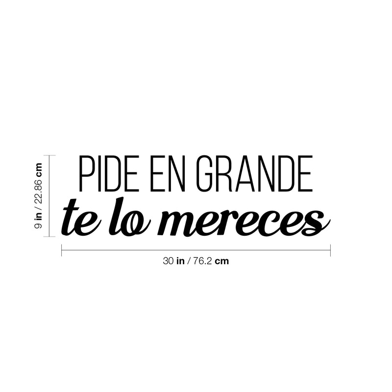 Vinyl Wall Art Decal - Pide En Grande Te Lo Mereces / Ask Big You Deserve It - Inspiring Optimistic Spanish Quote Sticker For Bedroom Living Room Office Coffee Shop Decor 4