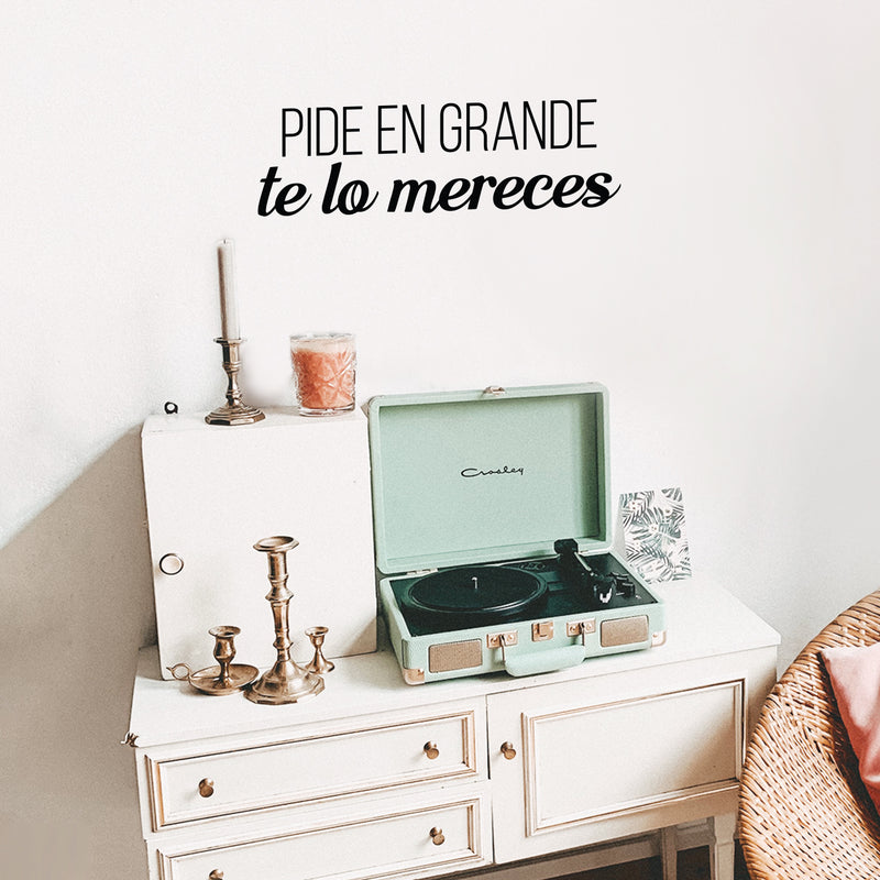 Vinyl Wall Art Decal - Pide En Grande Te Lo Mereces / Ask Big You Deserve It - Inspiring Optimistic Spanish Quote Sticker For Bedroom Living Room Office Coffee Shop Decor 2