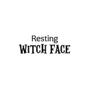 Vinyl Wall Art Decal - Resting Witch Face - 9" x 25" - Trendy Humorous Halloween Season Quote Sticker For Bedroom Living Room Windows Doors Storefront Coffee Shop Office Spooky Decor 1