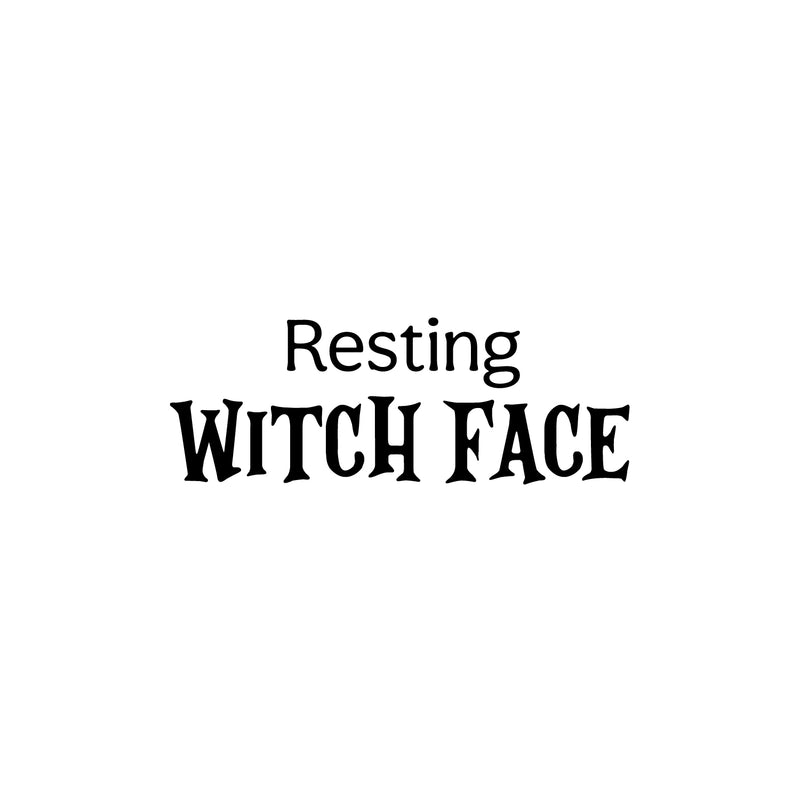 Vinyl Wall Art Decal - Resting Witch Face - 9" x 25" - Trendy Humorous Halloween Season Quote Sticker For Bedroom Living Room Windows Doors Storefront Coffee Shop Office Spooky Decor 1