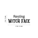 Vinyl Wall Art Decal - Resting Witch Face - 9" x 25" - Trendy Humorous Halloween Season Quote Sticker For Bedroom Living Room Windows Doors Storefront Coffee Shop Office Spooky Decor 4