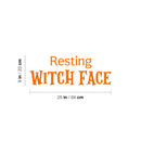 Vinyl Wall Art Decal - Resting Witch Face - 9" x 25" - Trendy Humorous Halloween Season Quote Sticker For Bedroom Living Room Windows Doors Storefront Coffee Shop Office Spooky Decor 4