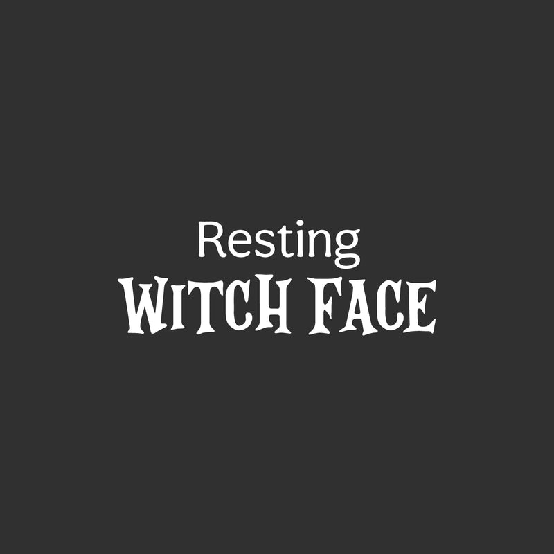 Vinyl Wall Art Decal - Resting Witch Face - 9" x 25" - Trendy Humorous Halloween Season Quote Sticker For Bedroom Living Room Windows Doors Storefront Coffee Shop Office Spooky Decor 1