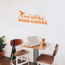Vinyl Wall Art Decal - Even Witches Need Coffee - Trendy Fun Caffeine Lovers Halloween Design Sticker For Kitchen Coffee Shop Restaurant Storefront Office Decor 5