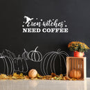 Vinyl Wall Art Decal - Even Witches Need Coffee - 11" x 30" - Trendy Fun Caffeine Lovers Halloween Design Sticker For Kitchen Coffee Shop Restaurant Storefront Office Decor 2
