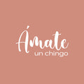 Vinyl Wall Art Decal - Ámate Un Chingo - 14.5" x 25" - Trendy Positive Self Esteem Spanish Quote Sticker For Home Bedroom Closet Living Room Office Coffee Shop Mexican Phrase Decor 1