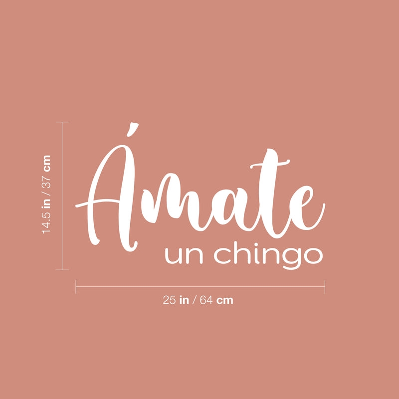 Vinyl Wall Art Decal - Ámate Un Chingo - 14.5" x 25" - Trendy Positive Self Esteem Spanish Quote Sticker For Home Bedroom Closet Living Room Office Coffee Shop Mexican Phrase Decor 4