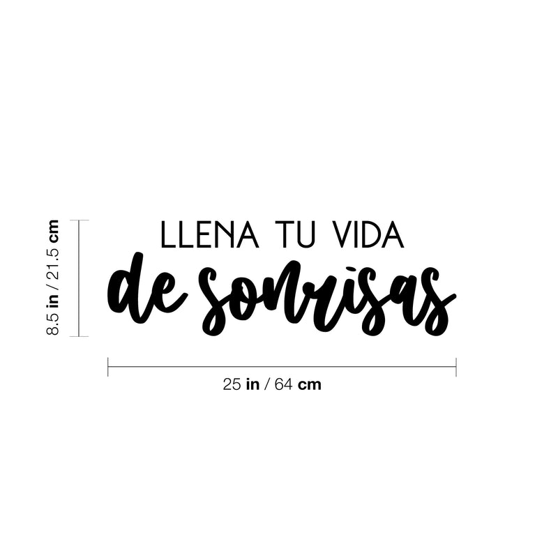 Vinyl Wall Art Decal - Llena Tu Vida De Sonrisas / Fill Your Life With Smiles - 8.5" x 25" - Positive Inspiring Spanish Quote Sticker For Home School Office Coffee Shop Decor 4
