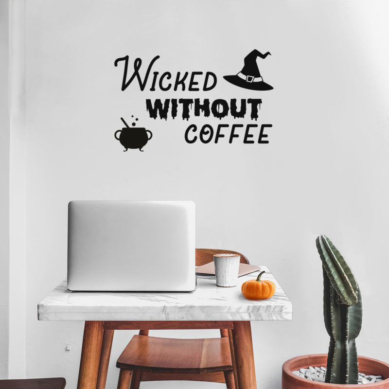 Vinyl Wall Art Decal - Wicked Without Coffee - 17" x 26" - Trendy Fun Caffeine Lovers Halloween Design Sticker For Home Kitchen Coffee Shop Restaurant Storefront Office Decor 2