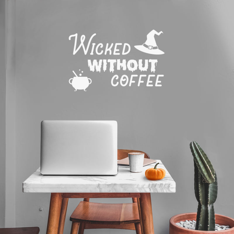 Vinyl Wall Art Decal - Wicked Without Coffee - 17" x 26" - Trendy Fun Caffeine Lovers Halloween Design Sticker For Home Kitchen Coffee Shop Restaurant Storefront Office Decor 3