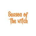 Vinyl Wall Art Decal - Season Of The Witch - 17" x 25" - Trendy Fun Halloween Quote Sticker For Home Bedroom Living Room Windows Doors Storefront Coffee Shop Office Spooky Decor 1