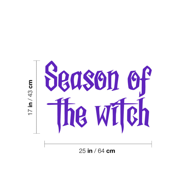 Vinyl Wall Art Decal - Season Of The Witch - 17" x 25" - Trendy Fun Halloween Quote Sticker For Home Bedroom Living Room Windows Doors Storefront Coffee Shop Office Spooky Decor 4