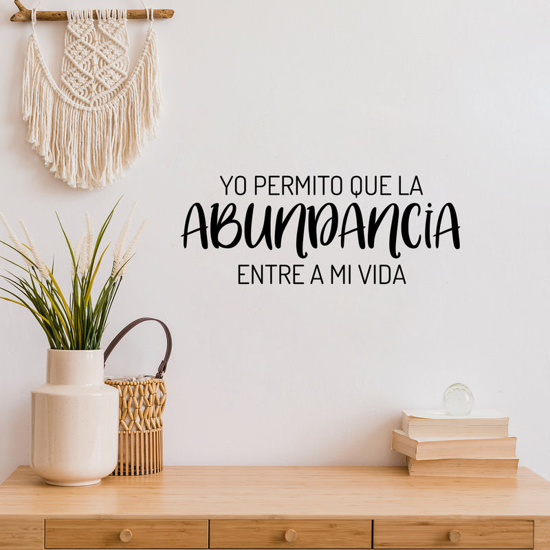 Vinyl Wall Art Decal - Yo Permito Que La Abundancia Entre A Mi Vida / I Allow Abundance To Enter My Life - Positive Spanish Quote Sticker For Home School Office Decor 2