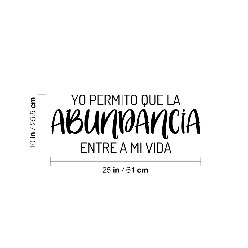 Vinyl Wall Art Decal - Yo Permito Que La Abundancia Entre A Mi Vida / I Allow Abundance To Enter My Life - 10" x 25" - Positive Spanish Quote Sticker For Home School Office Decor 4