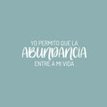 Vinyl Wall Art Decal - Yo Permito Que La Abundancia Entre A Mi Vida / I Allow Abundance To Enter My Life - 10" x 25" - Positive Spanish Quote Sticker For Home School Office Decor 1