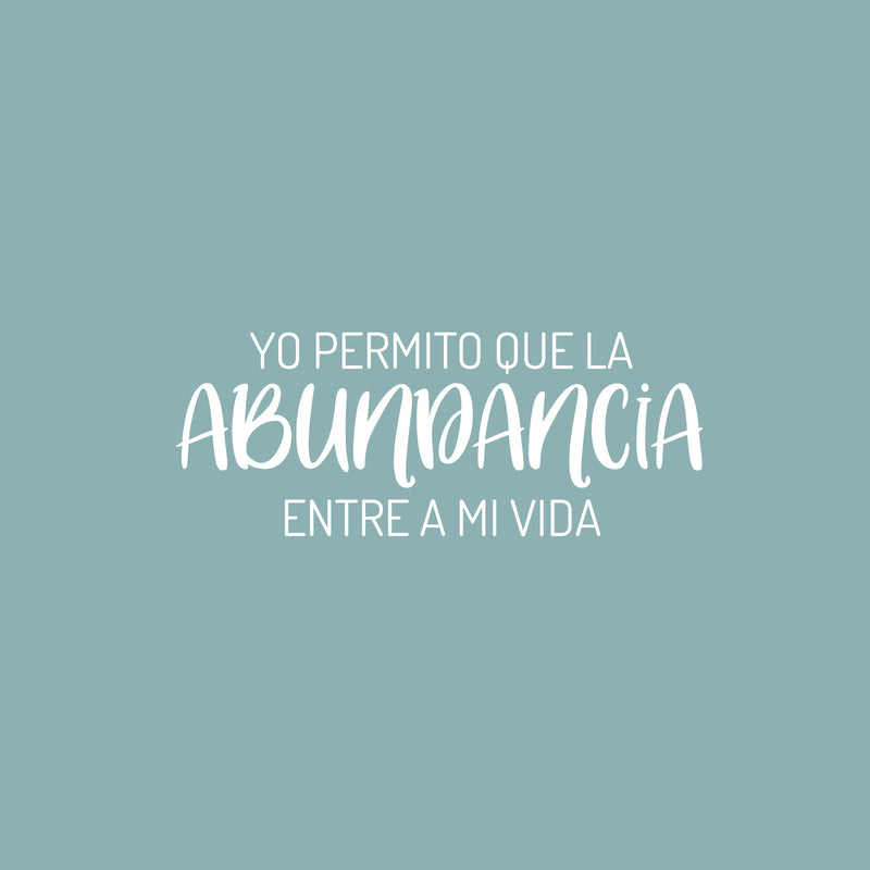 Vinyl Wall Art Decal - Yo Permito Que La Abundancia Entre A Mi Vida / I Allow Abundance To Enter My Life - 10" x 25" - Positive Spanish Quote Sticker For Home School Office Decor 1