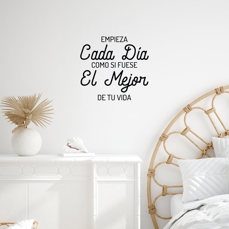 Vinyl Wall Art Decal - Empieza Cada Día Como Si Fuese El Mejor De Tu Vida / Start Each Day As If It Were The Best - 17" x 18" - Optimistic Spanish Quote Sticker For Home Office Decor 2