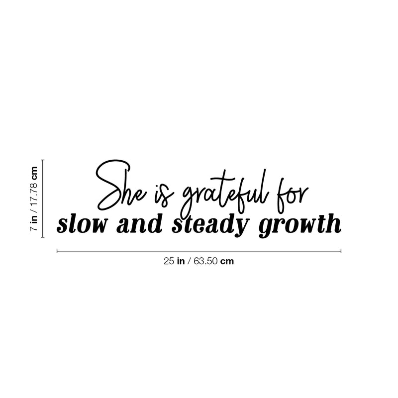 Vinyl Wall Art Decal - She Is Grateful For Slow And Steady Growth - Trendy Inspirational Woman Quote Sticker For Home Office Living Room Bedroom Makeup Mirror Decor 4