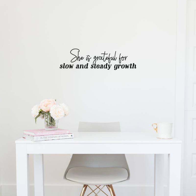 Vinyl Wall Art Decal - She Is Grateful For Slow And Steady Growth - Trendy Inspirational Woman Quote Sticker For Home Office Living Room Bedroom Makeup Mirror Decor 2