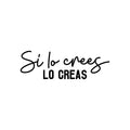 Vinyl Wall Art Decal - Si Lo Crees; Lo Creas / If You Believe; You Create It - Positive Inspiring Spanish Quote Sticker For Home School Office Coffee Shop Decor 1