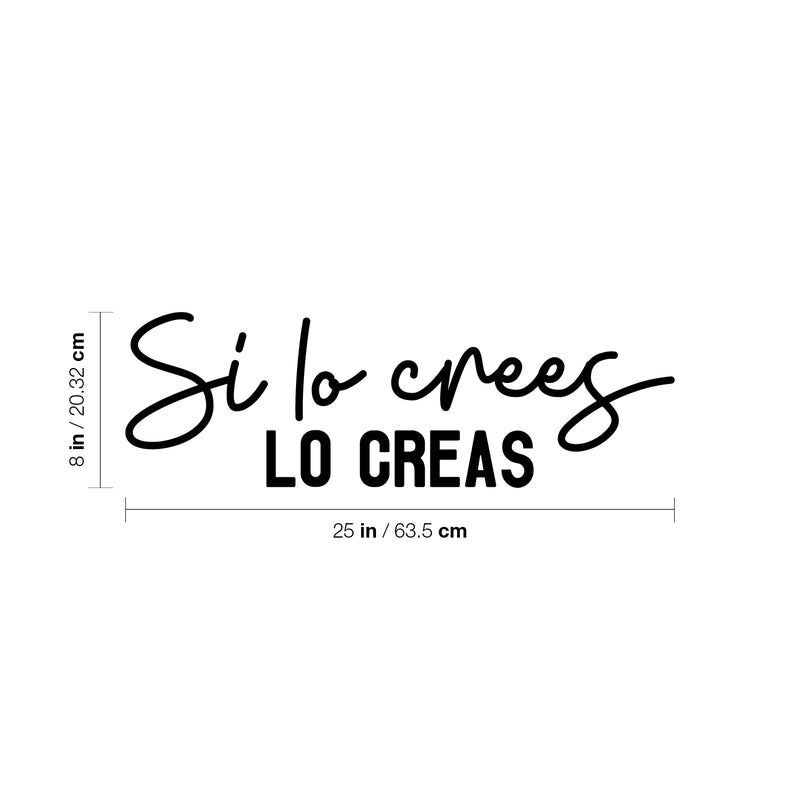 Vinyl Wall Art Decal - Si Lo Crees; Lo Creas / If You Believe; You Create It - Positive Inspiring Spanish Quote Sticker For Home School Office Coffee Shop Decor 4