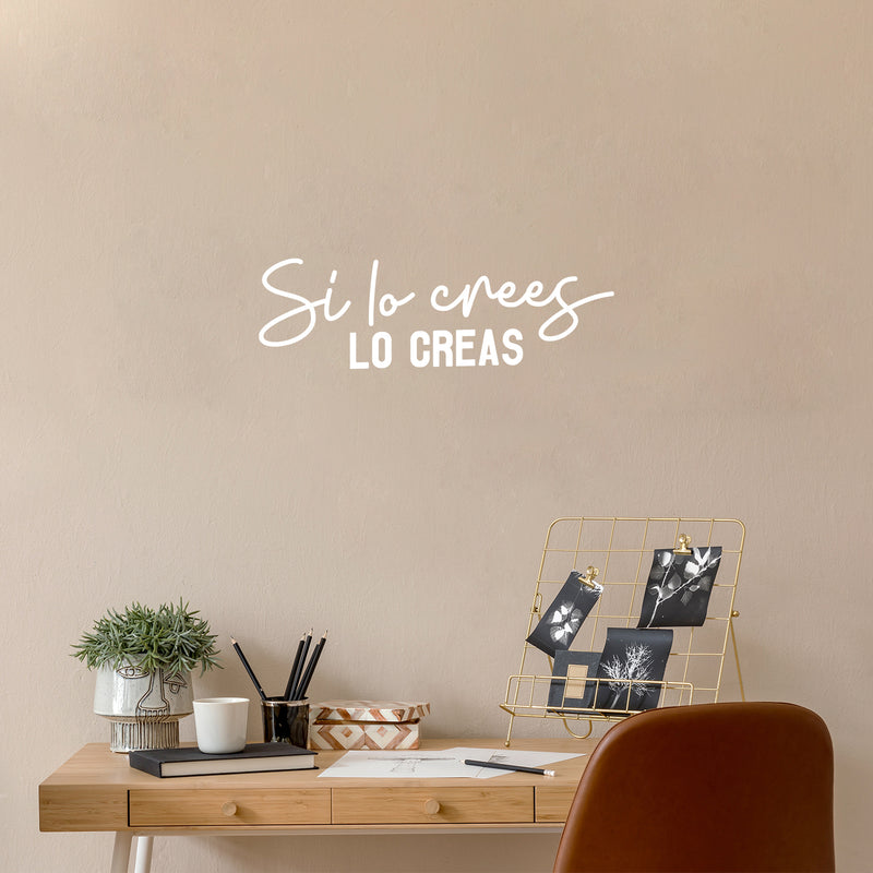 Vinyl Wall Art Decal - Si Lo Crees; Lo Creas / If You Believe; You Create It - 8" x 25" - Positive Inspiring Spanish Quote Sticker For Home School Office Coffee Shop Decor 3