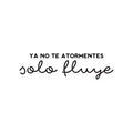 Vinyl Wall Art Decal - Ya No Te Atormentes Sólo Fluye / No Longer Torment Yourself Just Flow - Positive Lifestyle Quote Sticker For Bedroom Living Room Office Coffee Shop Decor 1