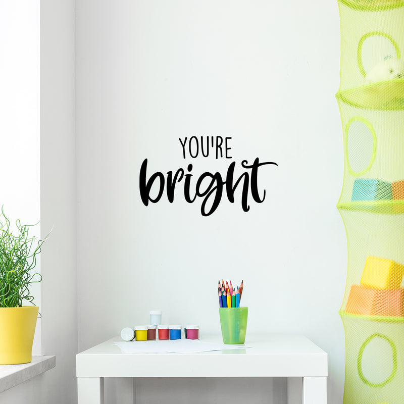 Vinyl Wall Art Decal - You're Bright - 14.5" x 25" - Fun Motivational Lovely Inspiring Quote Sticker For Kids Room Bedroom Daycare Playroom Nursery Living Room School Decor 3