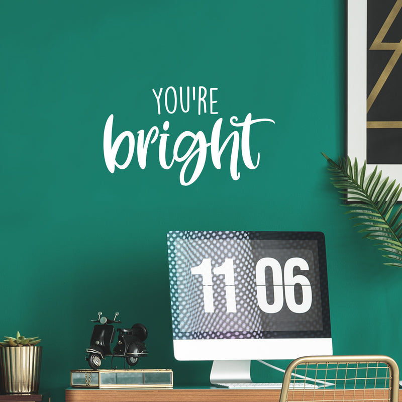 Vinyl Wall Art Decal - You're Bright - 14. Fun Motivational Lovely Inspiring Quote Sticker For Kids Room Bedroom Daycare Playroom Nursery Living Room School Decor 5