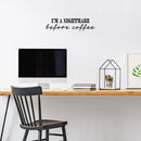 Vinyl Wall Art Decal - I'm A Nightmare Before Coffee - Trendy Fun Coffee Lovers Quote Sticker For Kitchen Coffee Shop Restaurant Business Storefront Office kitchenette Decor 2