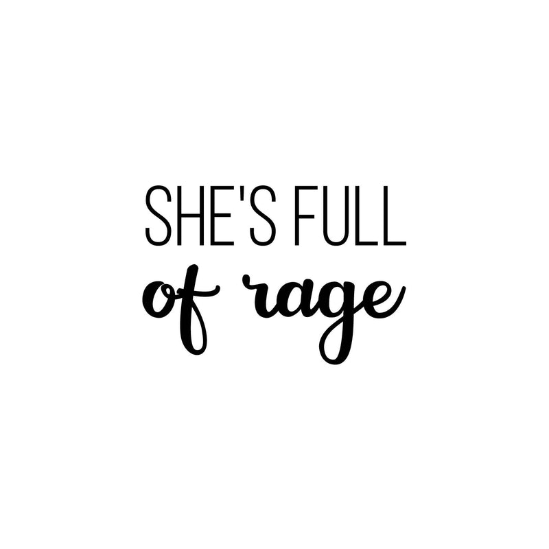 Vinyl Wall Art Decal - She's Full Of Rage - Trendy Inspirational Quote Sticker For Girls Home Office Living Room Kids Room Bedroom Makeup Mirror Decor 1