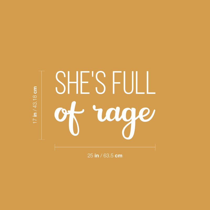 Vinyl Wall Art Decal - She's Full Of Rage - 17" x 25" - Trendy Inspirational Quote Sticker For Girls Home Office Living Room Kids Room Bedroom Makeup Mirror Decor 4