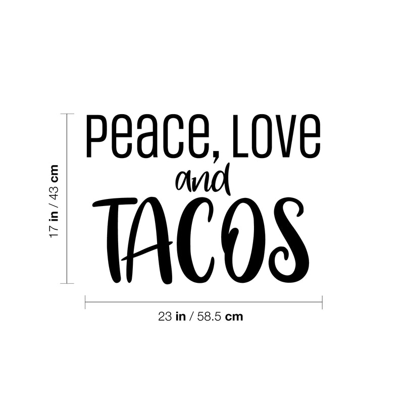 Vinyl Wall Art Decal - Peace Love And Tacos - 17" x 23" - Trendy Fun Coffee Lovers Quote Sticker For Kitchen Coffee Shop Restaurant Business Storefront Office kitchenette Decor 4