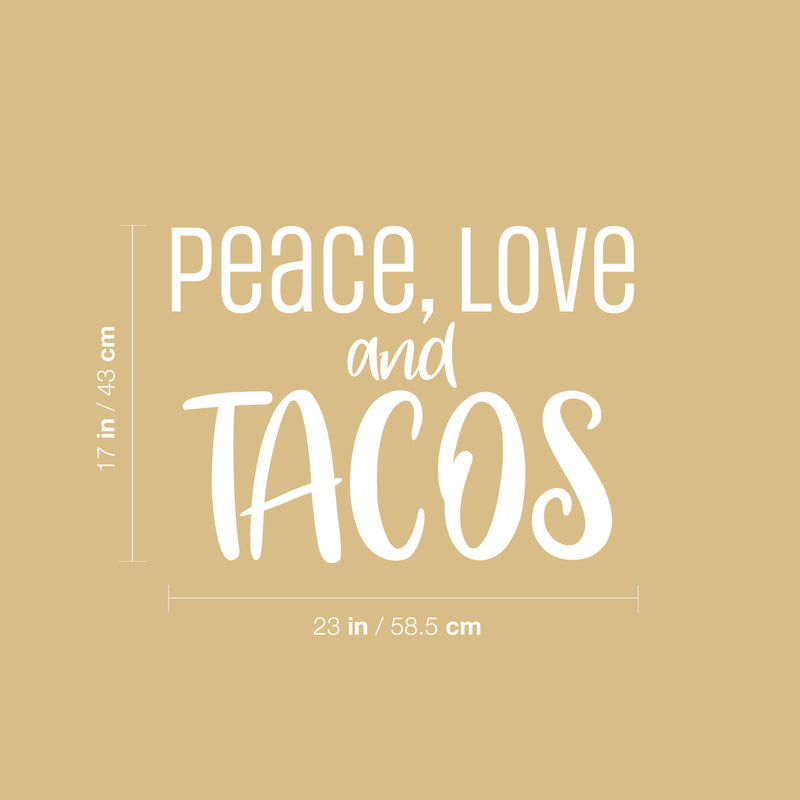 Vinyl Wall Art Decal - Peace Love And Tacos - 17" x 23" - Trendy Fun Coffee Lovers Quote Sticker For Kitchen Coffee Shop Restaurant Business Storefront Office kitchenette Decor 4