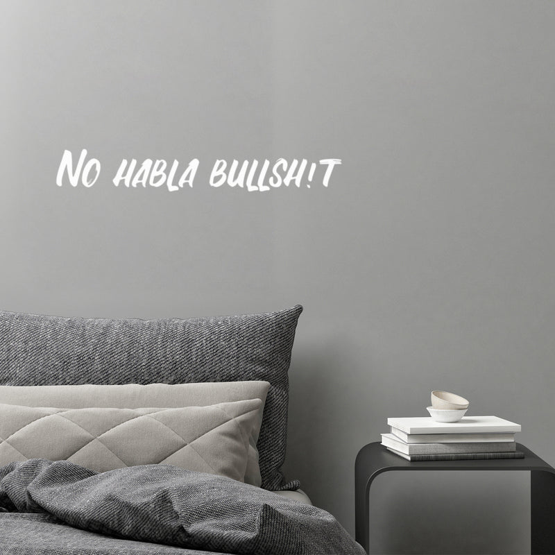 Vinyl Wall Art Decal - No Habla Bullsh!t - 4" x 25" - Trendy Fun Sarcastic Spanish Adult Joke Quote Sticker For Office Coffee Shop Store Home Bedroom Living Room Decor 3