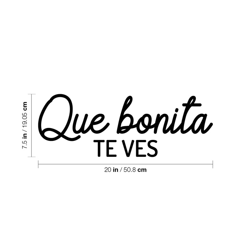 Vinyl Wall Art Decal - Que Bonita Te Ves / You Look So Pretty - 7.5" x 20" - Inspiring Lovely Feminine Spanish Quote Sticker For Bedroom Closet Boutique Beauty Salon Coffee Shop Decor 4