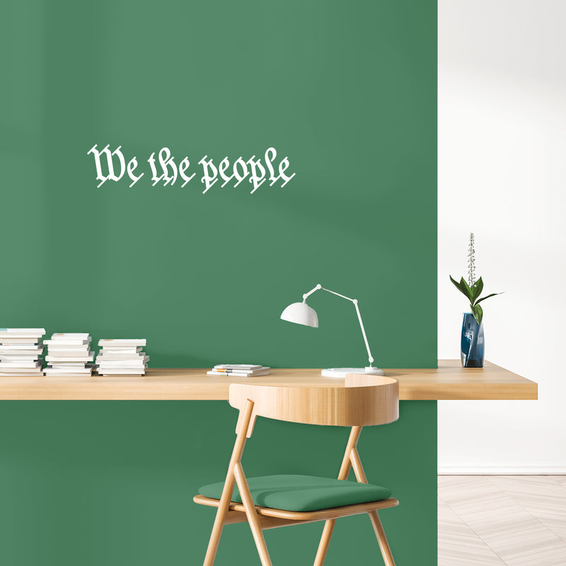 Vinyl Wall Art Decal - We The People - 6" x 25" - Trendy Inspirational Positive Adult Quote Sticker For Office Storefront Coffee Shop Home Living Room Windows Doors Decor 2