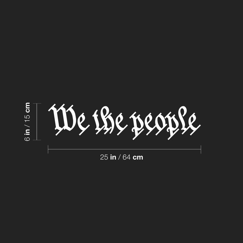 Vinyl Wall Art Decal - We The People - 6" x 25" - Trendy Inspirational Positive Adult Quote Sticker For Office Storefront Coffee Shop Home Living Room Windows Doors Decor 4