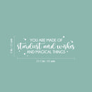 Vinyl Wall Art Decal - You Are Made Of Stardust And Wishes And Magical Thing - 9" x 25.5" - Fun Motivating Lovely Inspiring Quote Sticker For Kids Room Playroom Nursery Classroom Decor 4