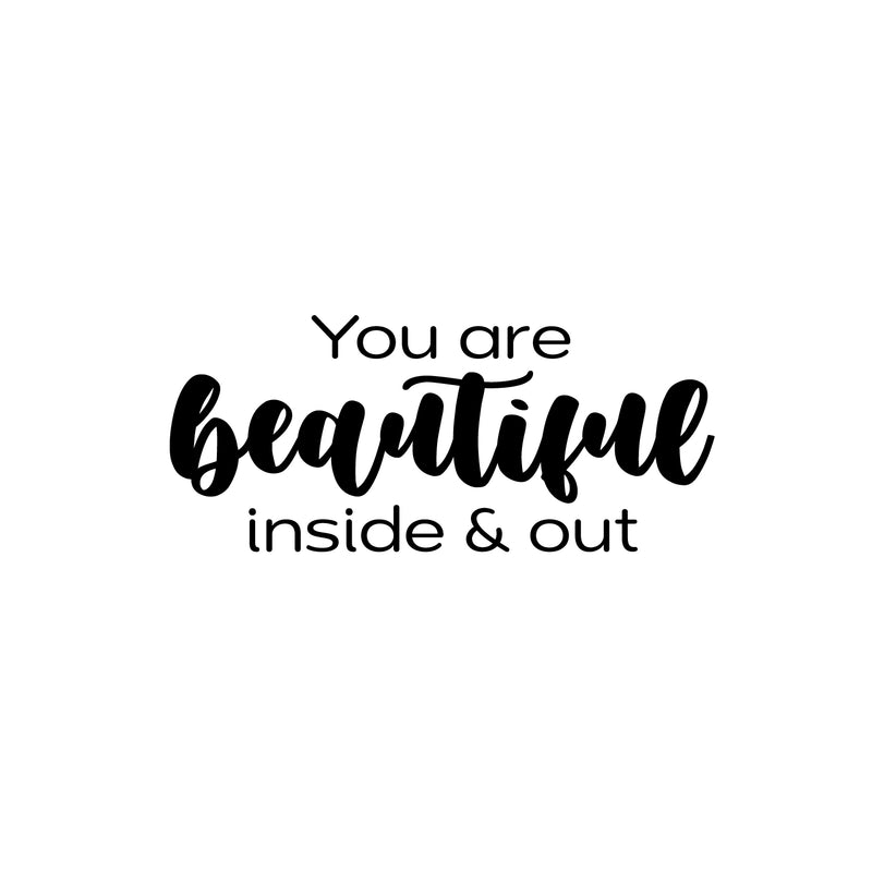 Vinyl Wall Art Decal - You Are Beautiful Inside & Out - 11" x 25" - Modern Motivational Lovely Inspiring Quote Sticker For Kids Room Bedroom Daycare Playroom Nursery Living Room Decor 1