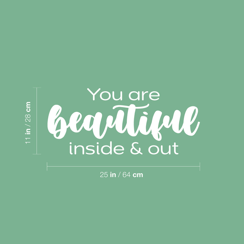 Vinyl Wall Art Decal - You Are Beautiful Inside & Out - 11" x 25" - Modern Motivational Lovely Inspiring Quote Sticker For Kids Room Bedroom Daycare Playroom Nursery Living Room Decor 4