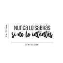 Vinyl Wall Art Decal - Nunca Lo Sabrás Si No Lo Intentas / You'll Never Know Unless You Try - 8" x 25" - Motivating Positive Lifestyle Quote Sticker For Home Office School Gym Decor 4