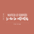 Vinyl Wall Art Decal - Nunca Lo Sabrás Si No Lo Intentas / You'll Never Know Unless You Try - 8" x 25" - Motivating Positive Lifestyle Quote Sticker For Home Office School Gym Decor 4