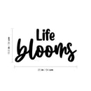 Vinyl Wall Art Decal - Life Blooms - 13.5" x 25" - Trendy Positive Inspiring Good Vibes Quote Sticker For Bedroom Closet Living Room School Office Coffee Shop Decor 4