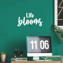 Vinyl Wall Art Decal - Life Blooms - 13.5" x 25" - Trendy Positive Inspiring Good Vibes Quote Sticker For Bedroom Closet Living Room School Office Coffee Shop Decor 3