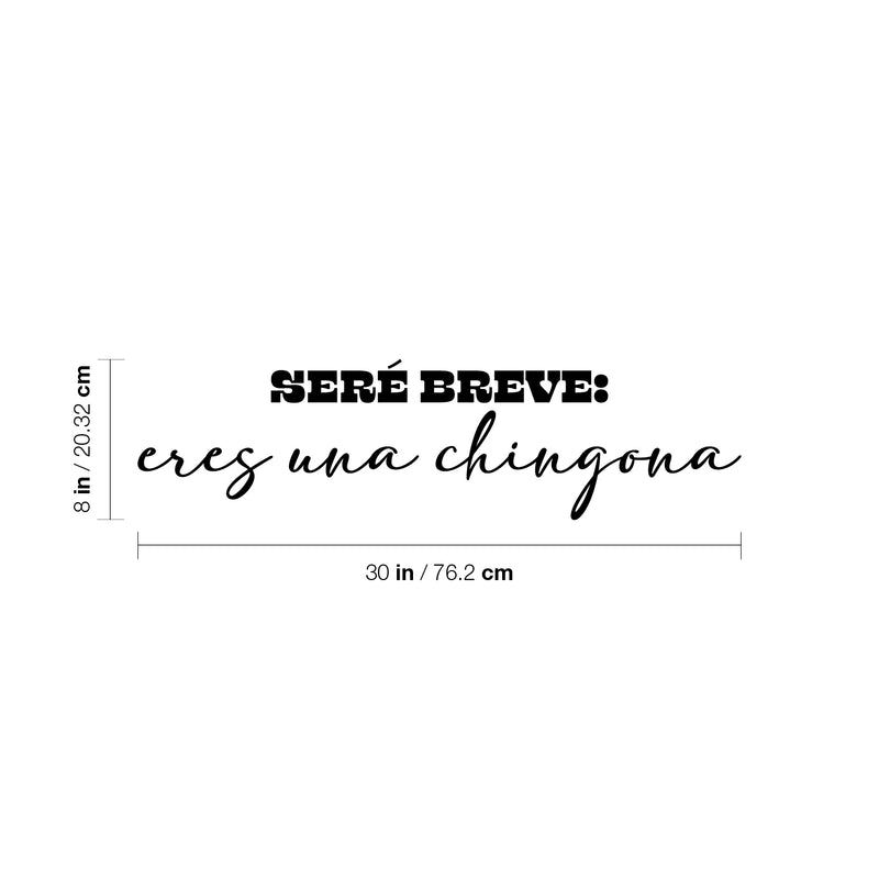 Vinyl Wall Art Decal - Seré Breve: Eres Una Chingona - Trendy Inspiring Fun Feminine Adult Mexican Quote Sticker For Office Store Coffee Shop Home Bedroom Living Room Decor 4