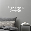 Vinyl Wall Art Decal - Lo Que Es Para Ti; Te Encuentra / What Is For You; Finds You - 8.5" x 25" - Trendy Lovely Inspiring Spanish Quote Sticker For Home Bedroom Living Room Office Decor 3