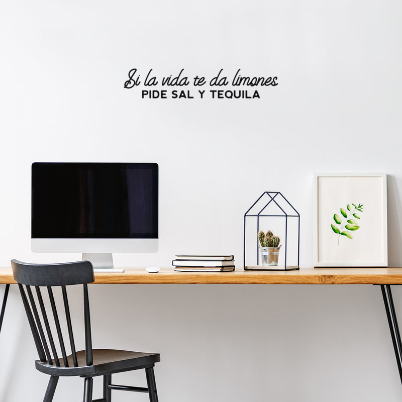 Vinyl Wall Art Decal - Si La Vida Te Da Limones; Pide Sal Y Tequila - 6" x 30" - Fun Sarcastic Adult Mexican Joke Quote Sticker For Home Kitchen Restaurant Store Coffee Shop Decor 2