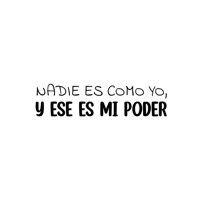 Vinyl Wall Art Decal - Nadie Es Como Yo; Y Ese Es Mi Poder / Nobody Is Like Me; And That's My Power - 6.5"x 25" - Inspiring Spanish Quote Sticker For Bedroom Closet Living Room Decor 1