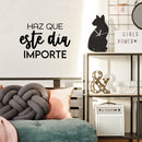 Vinyl Wall Art Decal - Haz Que Este Día Importe / Make This Day Matter - 17" x 25" - Motivating Positive Lifestyle Spanish Quote Sticker For Bedroom Office Coffee Shop School Decor 3